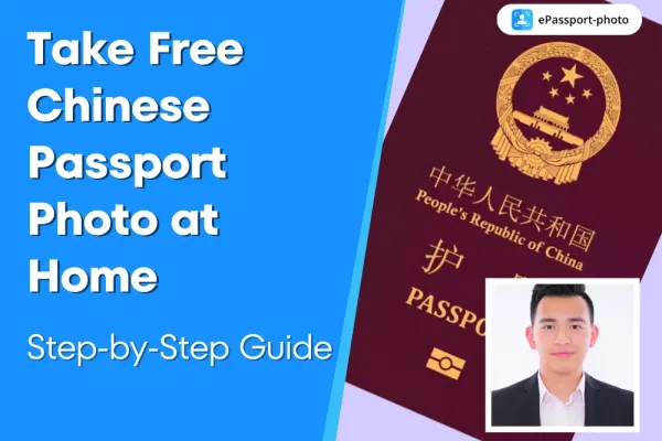 Take Free Chinese Passport Photo at Home: Step-by-Step Guide