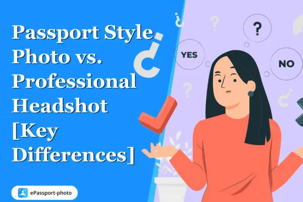 Passport Style Photo vs. Professional Headshot [Key Differences]
