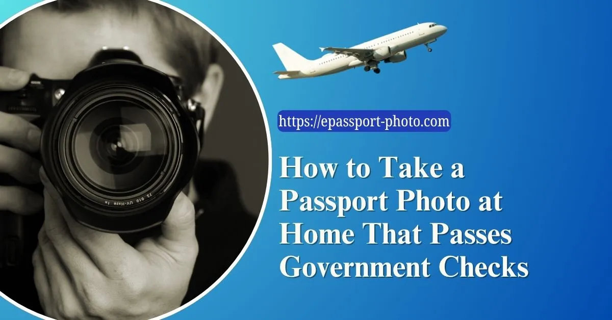 How-to-Take-a-Passport-Photo-at-Home-That-Passes-Government-Checks-Feature-Image